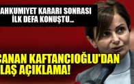 Canan Kaftancıoğlu’dan  Flaş Açıklama!