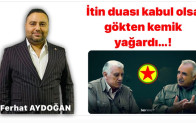 İtin duası kabul olsa gökten kemik yağardı…!