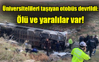 Üniversitelileri taşıyan otobüs devrildi: Ölü ve yaralılar var