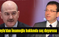 Soylu’dan İmamoğlu hakkında suç duyurusu