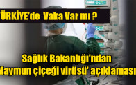 Sağlık Bakanlığı’ndan ‘maymun çiçeği virüsü’ açıklaması