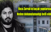 Reza Zarrab’ın kaçak yapılarına neden dokunulamadığı belli oldu