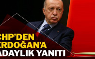 CHP’den Erdoğan’a adaylık yanıtı