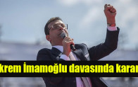 Ekrem İmamoğlu davasında karar…