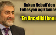 Bakan Nebati’den enflasyon açıklaması: ‘En öncelikli konu’
