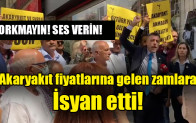 Akaryakıt fiyatlarına gelen zamlara  İsyan etti!