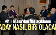 Altılı Masa’dan flaş açıklama… Aday nasıl biri olacak