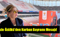 Şule Özülkü Kurban Bayramı dolayısıyla bir mesaj yayımladı.