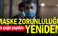 Ve çağrı yapıldı: Maske zorunluluğu yeniden