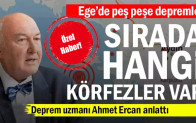 Ege’de peş peşe depremler: Sırada hangi körfezler var…