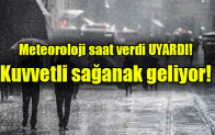Kuvvetli sağanak geliyor