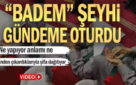 “Badem” şeyhi gündeme oturdu… Ne yapıyor anlamı ne