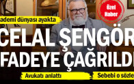 Celal Şengör ifadeye çağrıldı… Akademi dünyası ayakta…