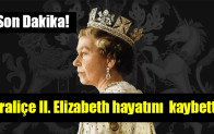 Buckingham Sarayı, Kraliçe II. Elizabeth’in hayatını kaybettiğini duyurdu.