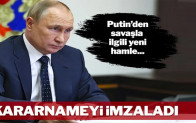 Putin’den savaşla ilgili yeni hamle… Kararnameyi imzaladı