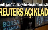 Erdoğan Cuma’yı bekleyin demişti, Reuters açıkladı