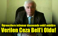 Öğrencilere istismar davasında vekil müdüre verilen ceza belli oldu