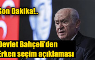 Devlet Bahçeli’den erken seçim açıklaması