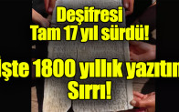 Deşifresi tam 17 yıl sürdü! İşte 1800 yıllık yazıtın sırrı