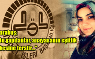 Bu yapılanlar anayasanın eşitlik ilkesine terstir