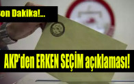AKP’den erken seçim açıklaması