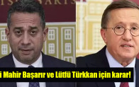 Ali Mahir Başarır ve Lütfü Türkkan için karar