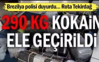 Brezilya polisi duyurdu… Rota Tekirdağ: 290 kg kokain ele geçirildi