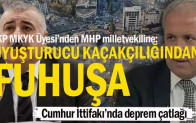 AKP MKYK Üyesi’nden MHP milletvekiline: Uyuşturucu kaçakçılığından fuhuşa… Cumhur İttifakı’nda deprem çatlağı