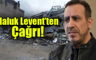 Haluk Levent’ten Çağrı!