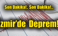 Son Dakika! İzmir’de Korkutan Deprem