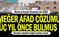 Bunca insan boşuna mı öldü… Meğer AFAD çözümü üç yıl önce bulmuş…