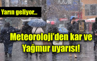 Meteoroloji’den kar ve yağmur uyarısı