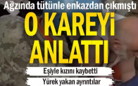 Ağzında tütünle enkazdan çıkarılmıştı… O kareyi anlattı…
