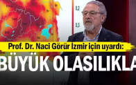 Prof. Dr. Naci Görür İzmir için uyardı: Büyük olasılıkla