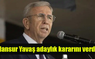 Mansur Yavaş adaylık kararını verdi