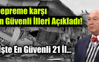 Prof. Dr. Övgün Ahmet Ercan Depreme karşı en güvenli illeri açıkladı