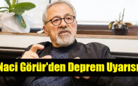Naci Görür’den Deprem Uyarısı