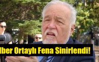 İlber Ortaylı Fena Sinirlendi!