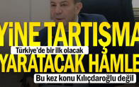 Yine tartışma yaratacak hamle…