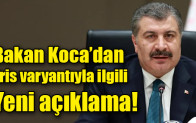 Bakan Koca’dan Eris varyantıyla ilgili yeni açıklama