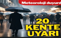 Meteoroloji 20 kent için uyardı