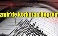 İzmir’de korkutan deprem