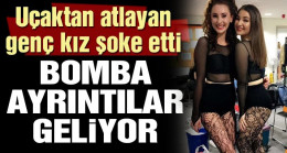 Dünya uçaktan atlayan üniversiteli kızı konuşuyor