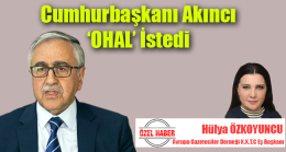KKTC Cumhurbaşkanı Akıncı ‘OHAL’ İstedi