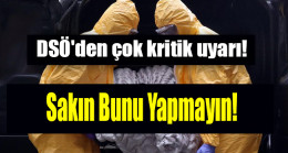 DSÖ’den çok kritik uyarı!