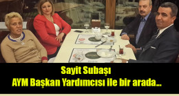 Sayit Subaşı AYM Başkan Yardımcısı ile bir arada