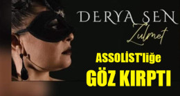 ASSOLİST’liğe GÖZ KIRPTI