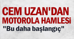 Cem Uzan’dan Motorola hamlesi
