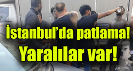 İstanbul’da patlama! Yaralılar var