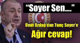 Ümit Özdağ’dan Tunç Soyer’e ağır cevap!